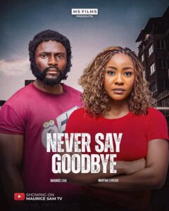 17571566344746695509152125115286-240x300 Movie: Never Say Goodbye (2025) Nollywood