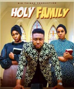 img-20250915-wa00546594395099113326450-250x300 Movie: Holy Family (2025) Nollywood