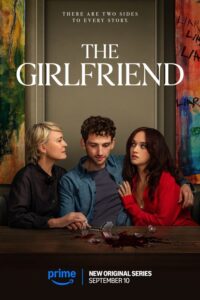 mv5bytyxztvhyjgtztrmns00njflltk0nwqtnta2ntninzk1mwixxkeyxkfqcgc@822039981952932523-200x300 Series: The Girlfriend Season 1 (2025)