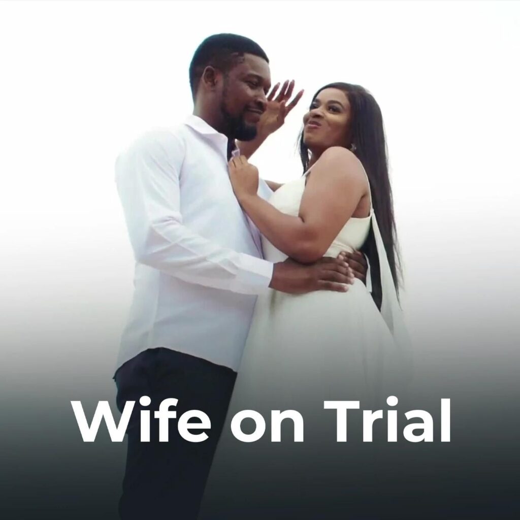 wife5862036339590336579-1024x1024 Movie: Wife On Trial (Nollywood)