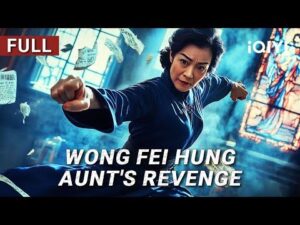 0-2025-10-05t1512125306656211597567867-300x225 Movie: Wong Fei Hung; Aunt's Revenge (2025) Chinese
