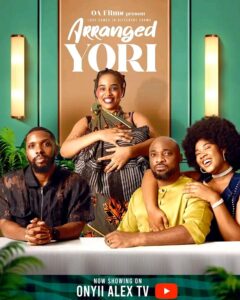 17597283485373523266485200684929-240x300 Movie: Arranged Yori (2025) Nollywood