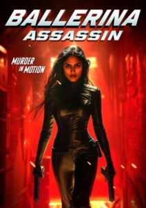 ballerina-assassin_poster7306953659284839885-212x300 Movie: Ballerina Assassin (2025)