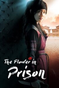the-flower-in-prison_poster3437176547398943823-200x300 Series: The Flower In Prison Season 1 (Korean)