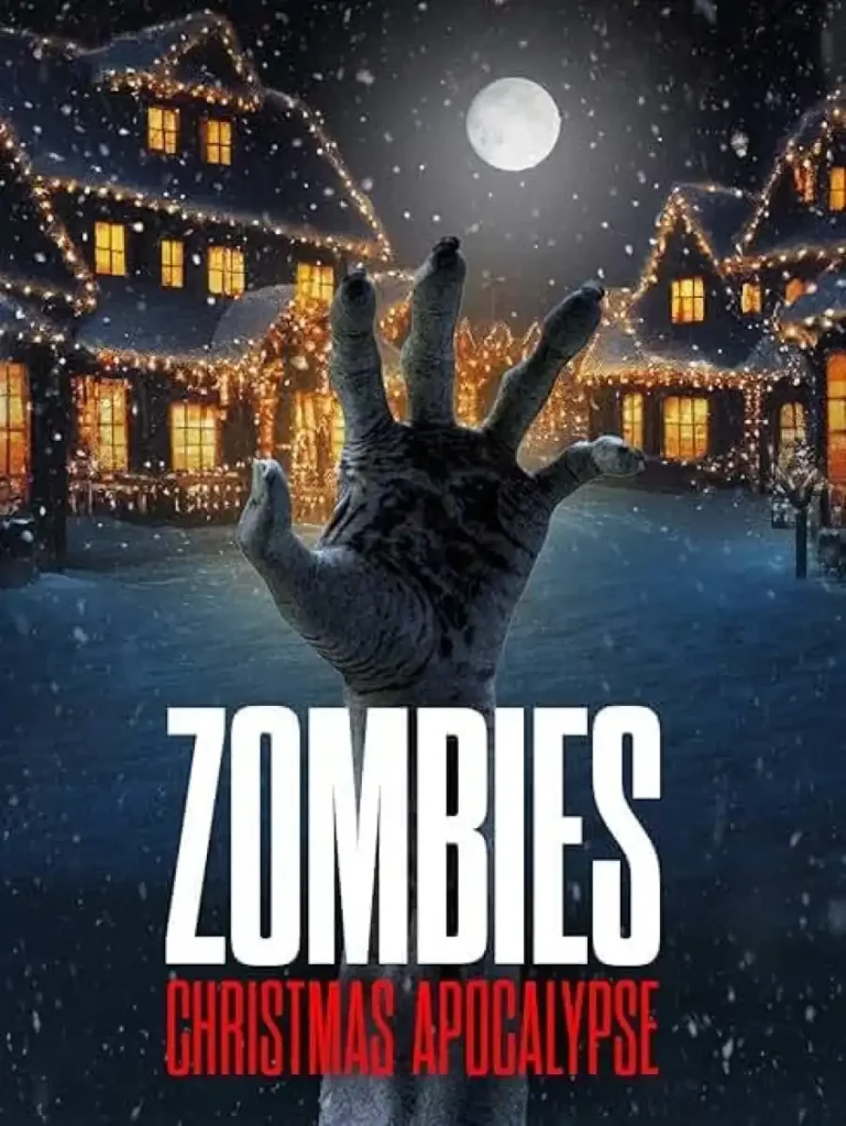 7410175171ed14ed532b43bcb9ad2e6d-769x1024 Movie: Zombies; Christmas Apocalypse (2025)