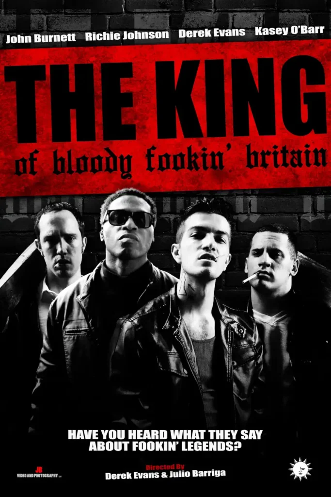 ccad0d440b99dd612c3b65963f63addf-683x1024 Movie: The King of Bloody Fookin' Britain