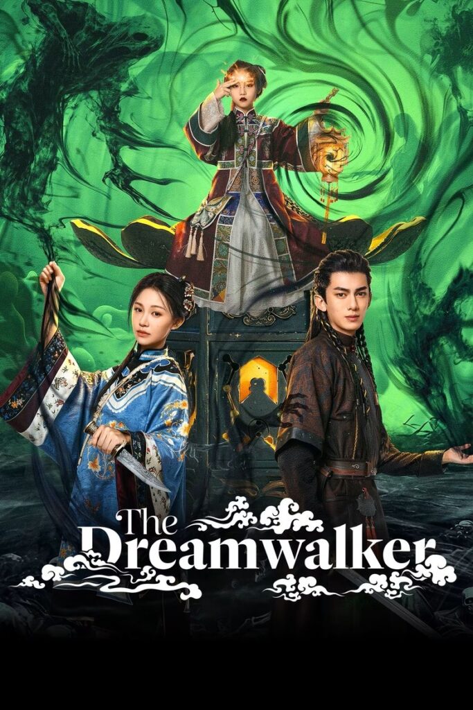 twXfQufElOYAfsf5ispiDtlVqXd-683x1024 Series: The Dreamwalkers Season 1 (2025) Chinese
