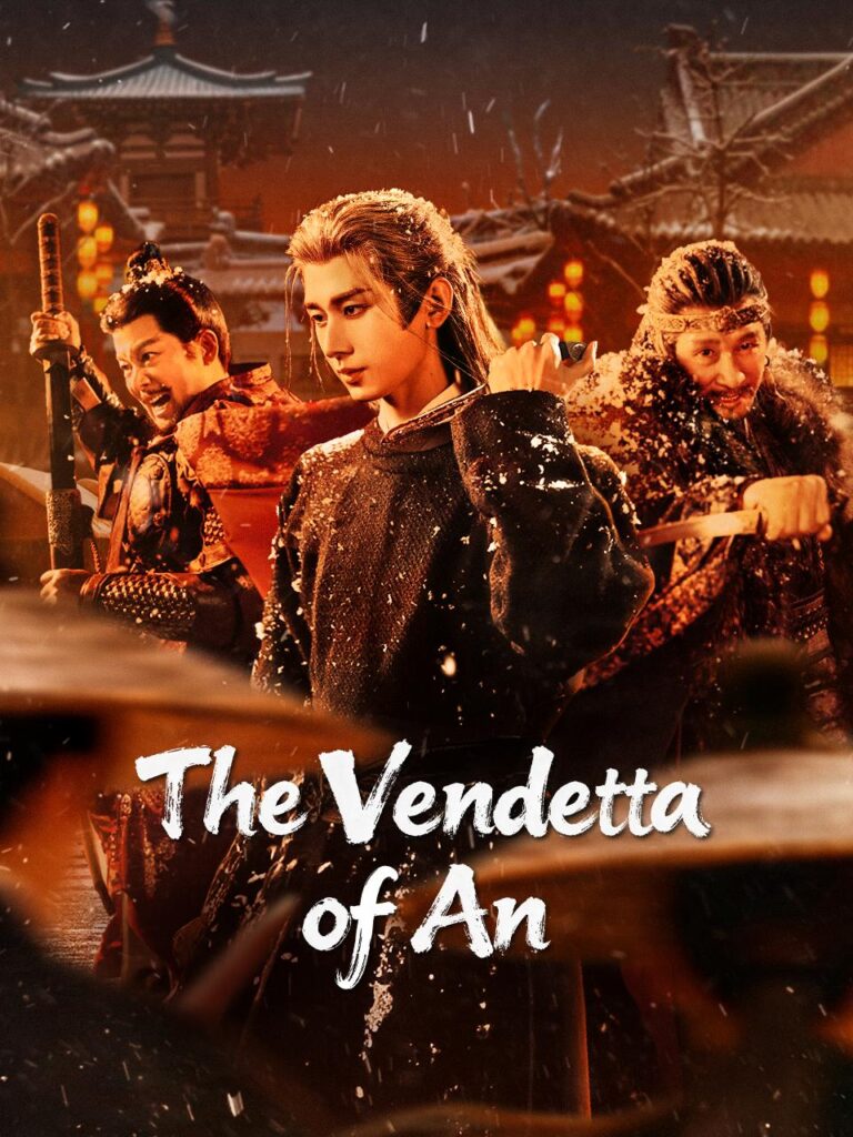 MV5BY2VhNjdlNGItZDBiZS00NWIwLThjNGUtMTRmMTU5Y2M1MzViXkEyXkFqcGc@._V1_-768x1024 Series: The Vendetta of An Season 1 (2025) Chinese